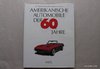 Amerikanische Automobile der 60er Jahre
